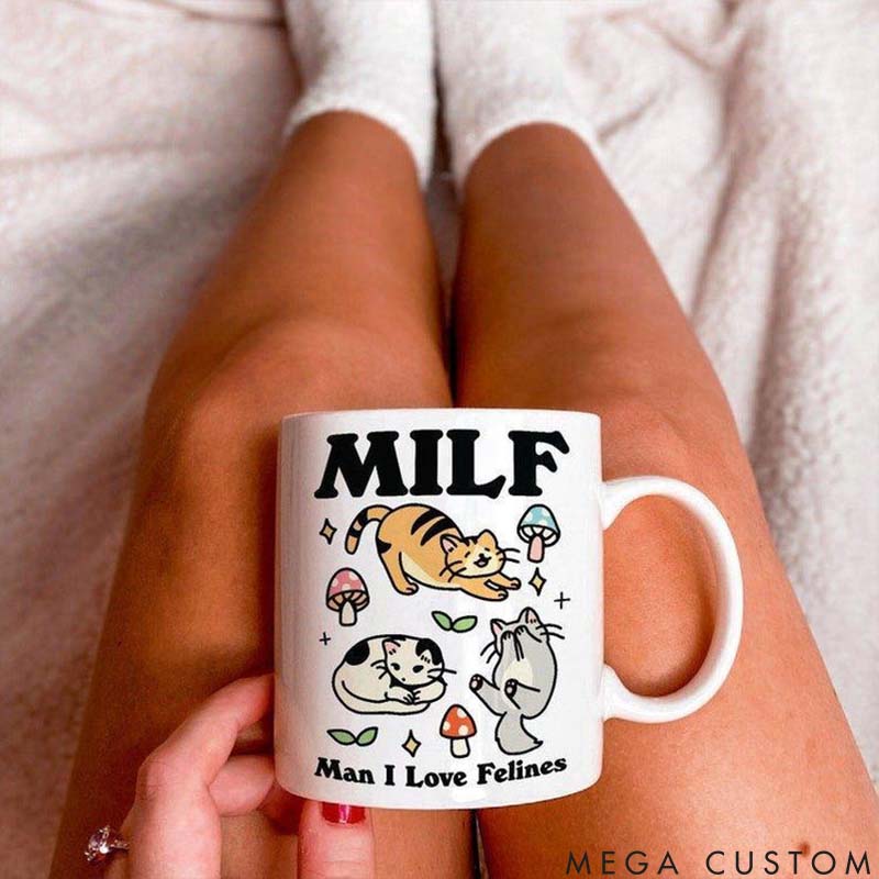 Personalized Cat Lover Milf Man I Love Felines Mugs