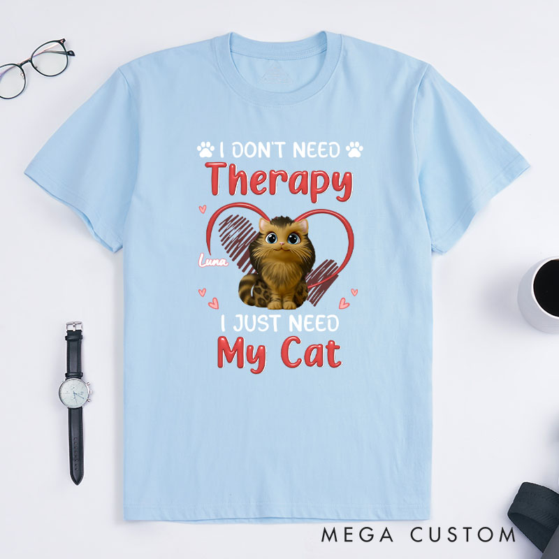 Personalized Cat Lover No Therapy Needed T-Shirt