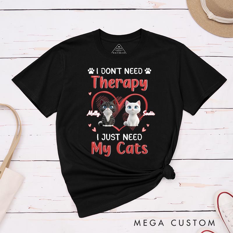 Personalized Cat Lover No Therapy Needed T-Shirt