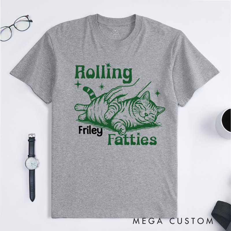 Personalized Cat Lover Rolling Fatties T-Shirt