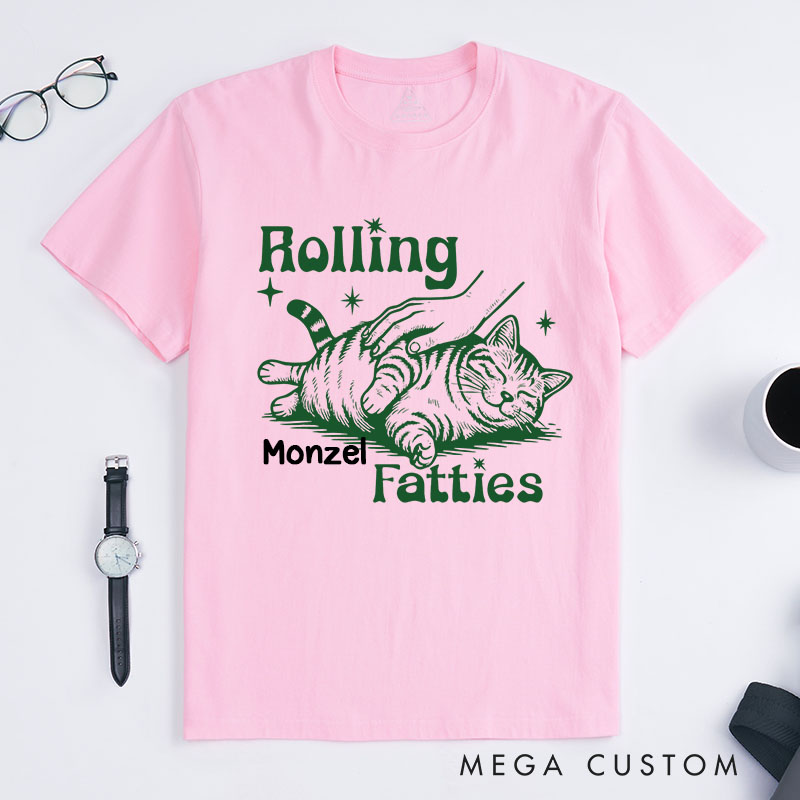 Personalized Cat Lover Rolling Fatties T-Shirt