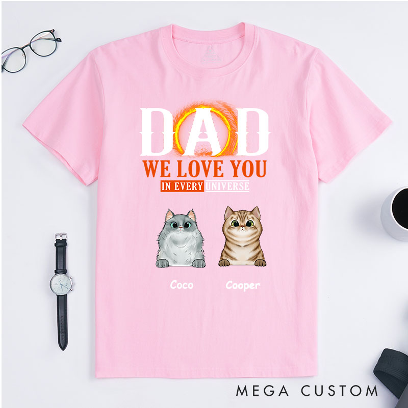 Personalized Cat Lover We Love You In Every Universe T-Shirt
