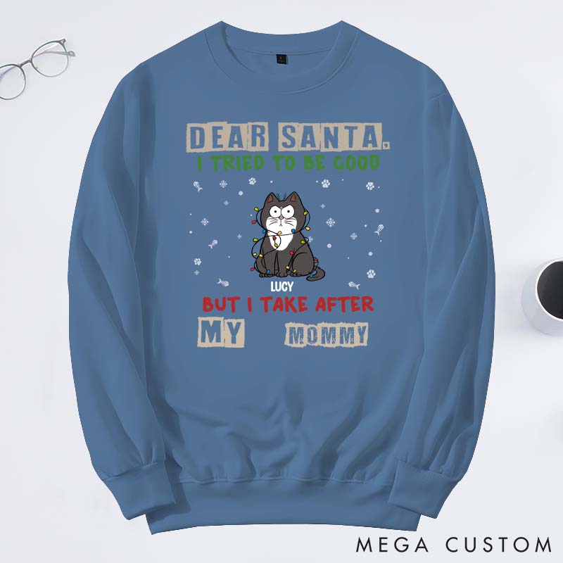 Personalized Cat Lover We Take After Our Mommy Daddy Sweatshirts