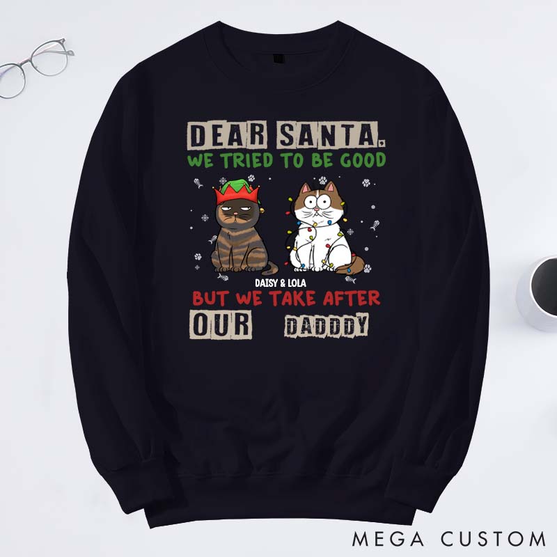 Personalized Cat Lover We Take After Our Mommy Daddy Sweatshirts
