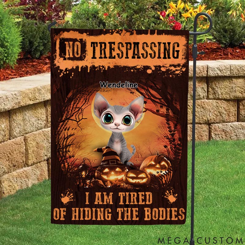 Personalized Cat Lover We're Tired of Hiding the Bodies Garden Flag