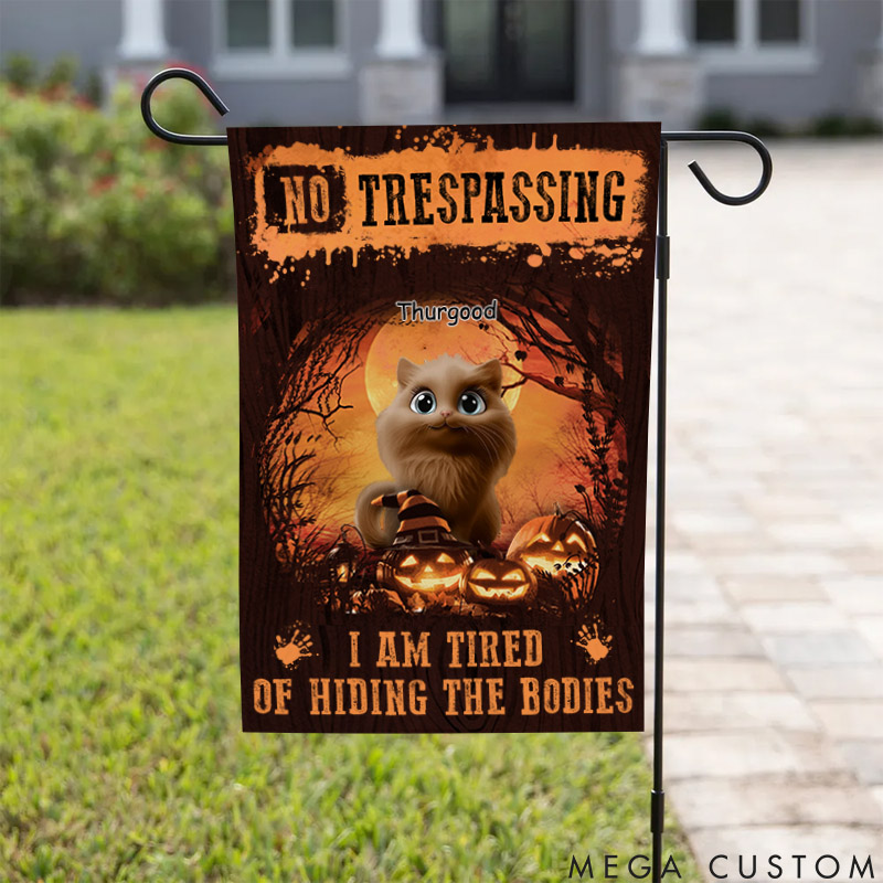 Personalized Cat Lover We're Tired of Hiding the Bodies Garden Flag