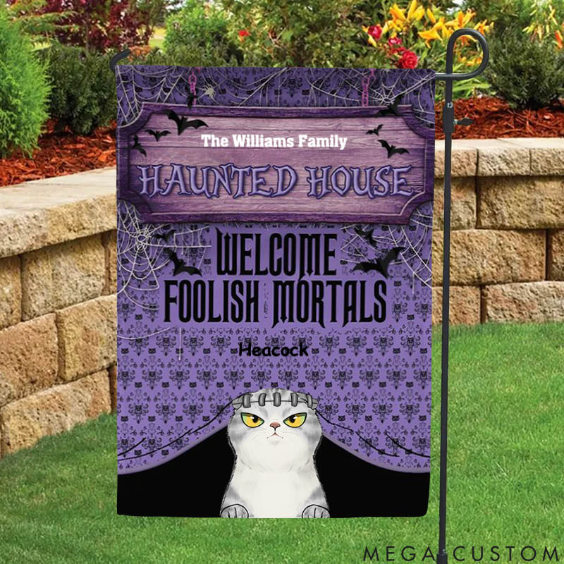 Personalized Cat Lover Welcome Foolish Mortals to Haunted House Garden Flag