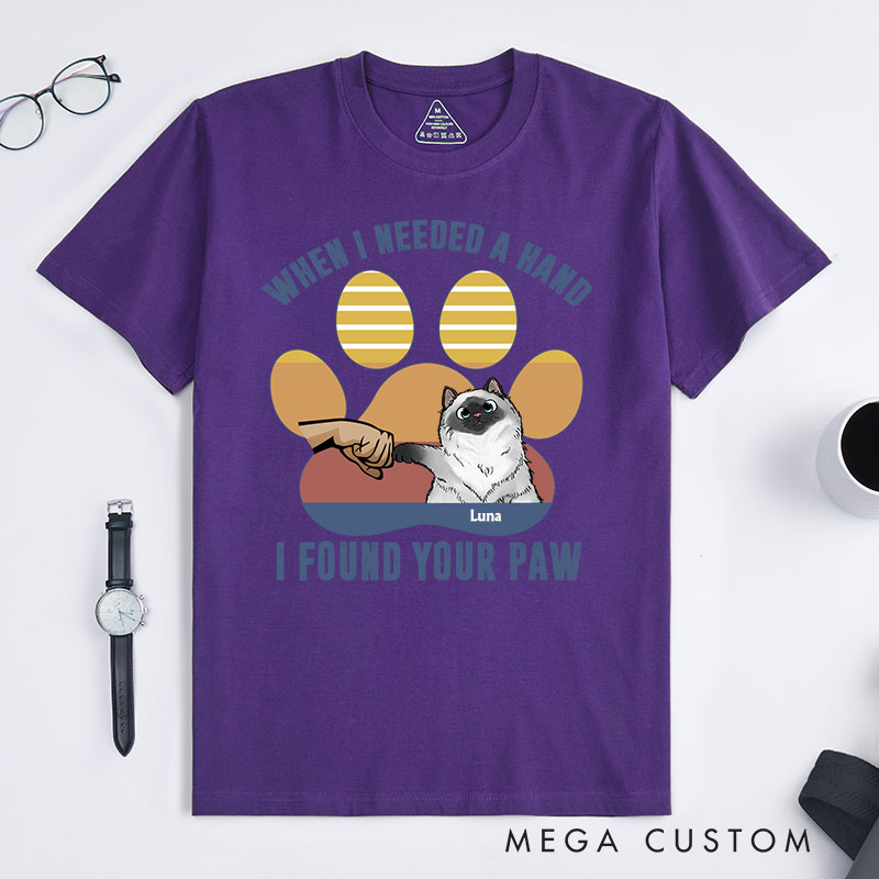Personalized Cat Lover When I Needed A Hand I Found Your Paw T-Shirt