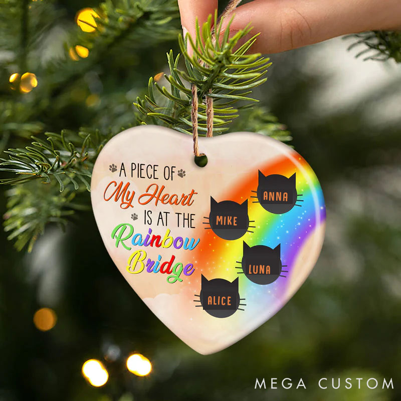 Personalized Cat Lover a Piece of My Heart is at the Rainbow Bridge Ornament
