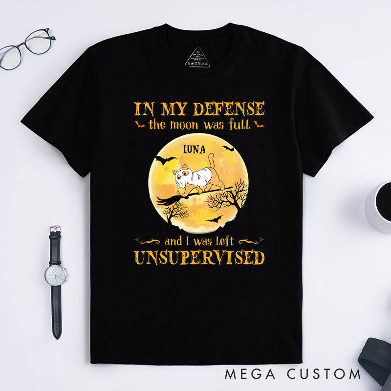 Personalized Cat Lover in My Defense the Moon Was Full T-Shirt