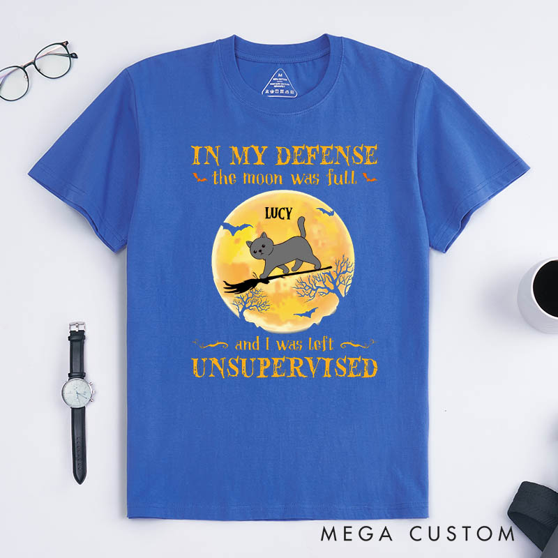 Personalized Cat Lover in My Defense the Moon Was Full T-Shirt