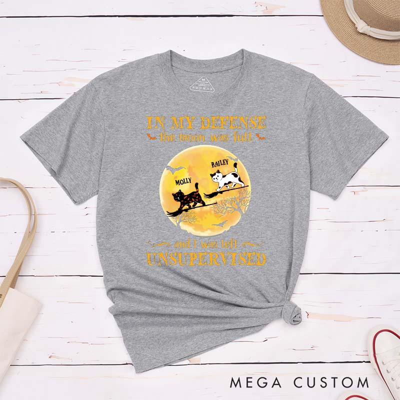 Personalized Cat Lover in My Defense the Moon Was Full T-Shirt