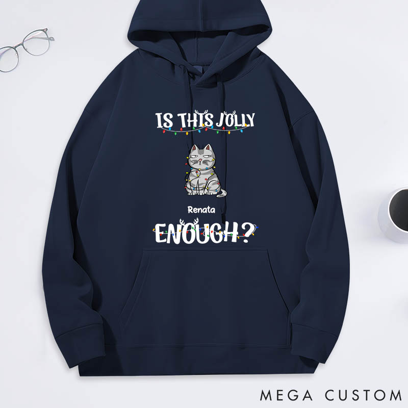Personalized Cat Lover is this Jolly Enough Classic Hoodies