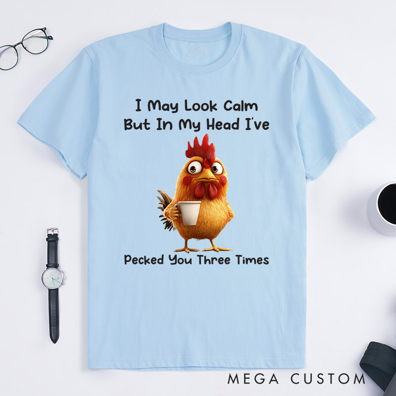 Personalized Chicken Lover I've Pecked You Three Times T-Shirt