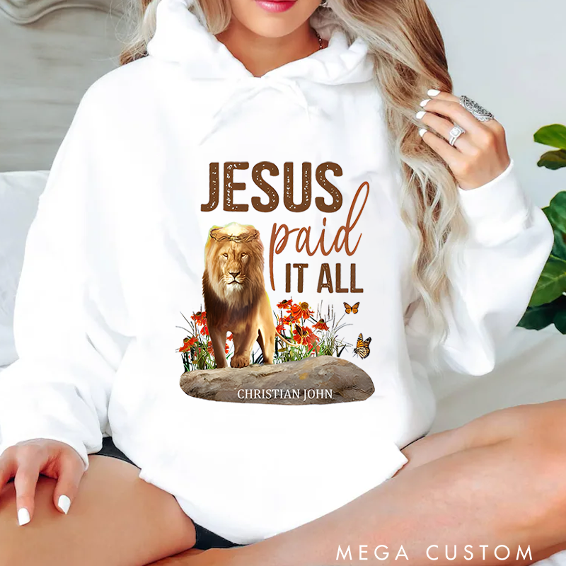 Personalized Classic Hoodies Jesus Paid It All Lion and Floral Inspirational Graphic Hoodie