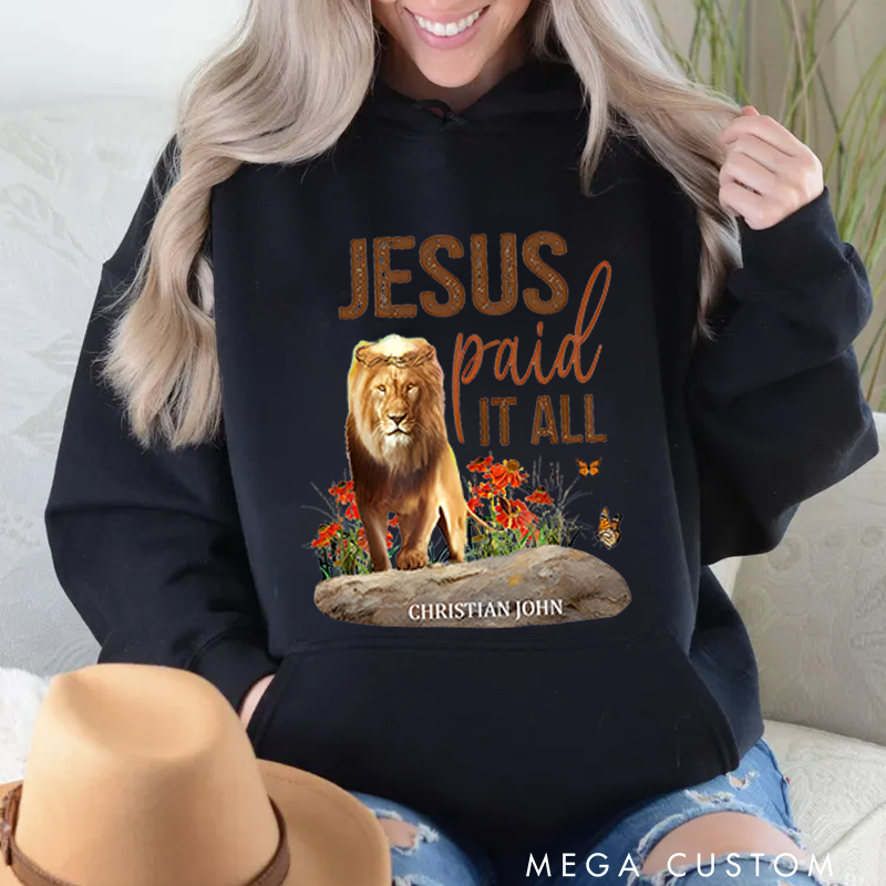 Personalized Classic Hoodies Jesus Paid It All Lion and Floral Inspirational Graphic Hoodie