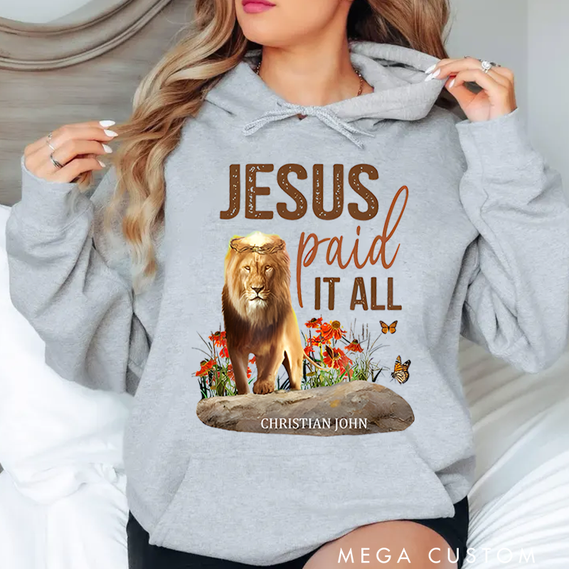 Personalized Classic Hoodies Jesus Paid It All Lion and Floral Inspirational Graphic Hoodie