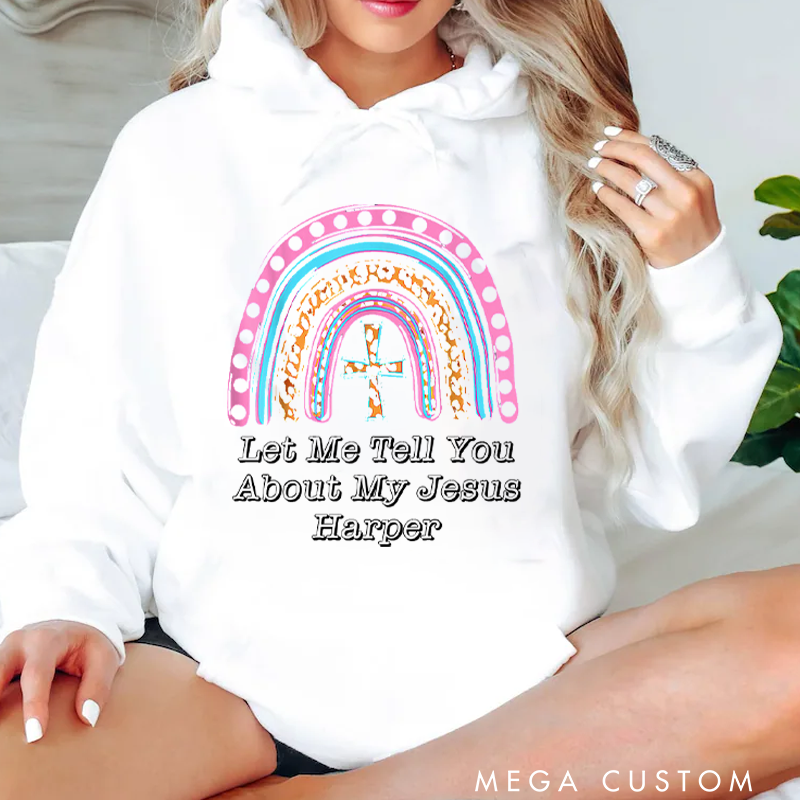 Personalized Classic Hoodies Let Me Tell You About My Jesus Vibrant Rainbow Faith Hoodie