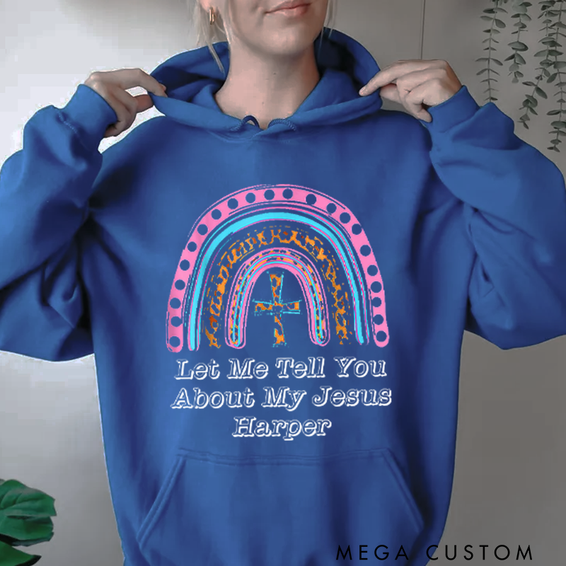 Personalized Classic Hoodies Let Me Tell You About My Jesus Vibrant Rainbow Faith Hoodie