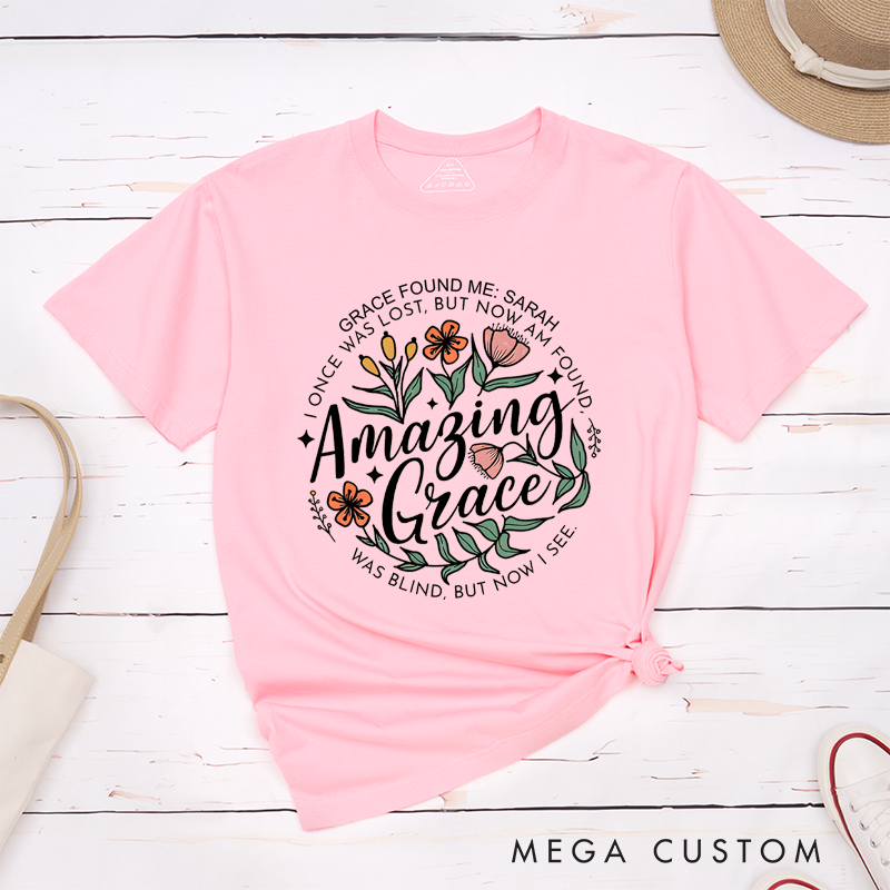 Personalized Classic T-Shirts Amazing Grace I Once Was Lost but Now Am Found Was Blind but Now I See T-Shirt
