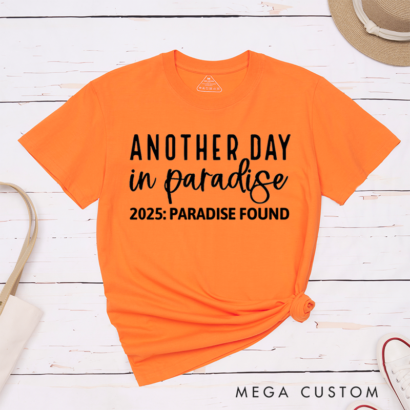 Personalized Classic T-Shirts Another Day in Paradise T-Shirt