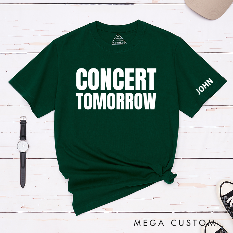 Personalized Classic T-Shirts Concert Tomorrow Gift
