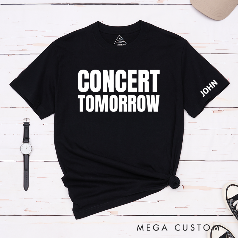 Personalized Classic T-Shirts Concert Tomorrow Gift