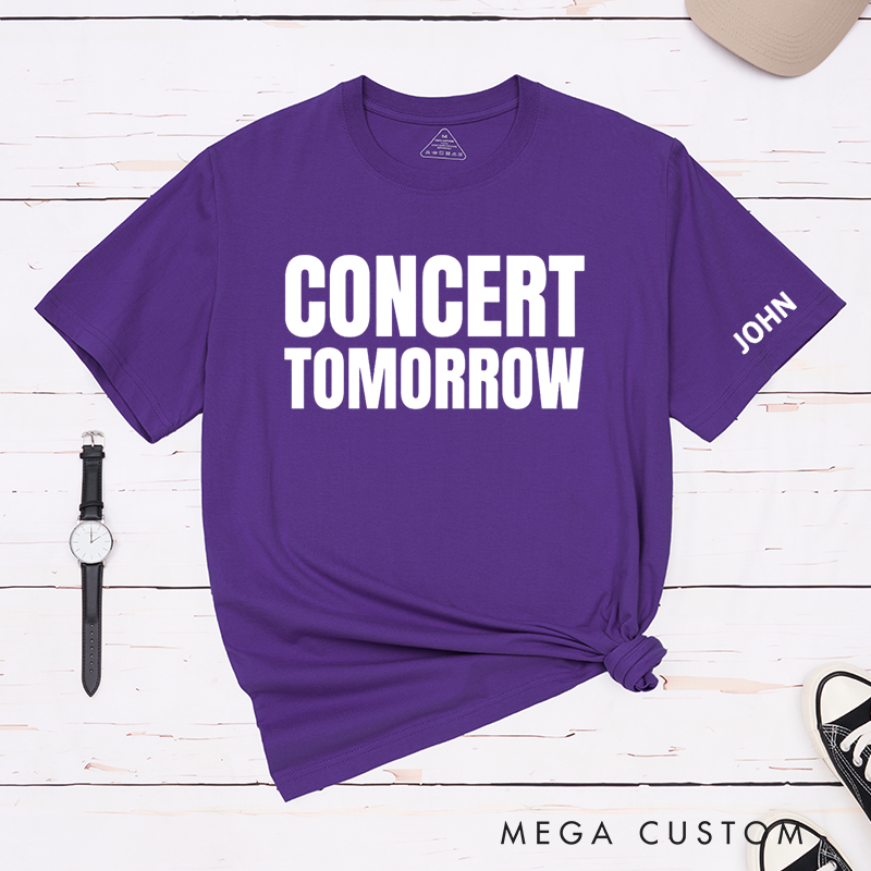 Personalized Classic T-Shirts Concert Tomorrow Gift