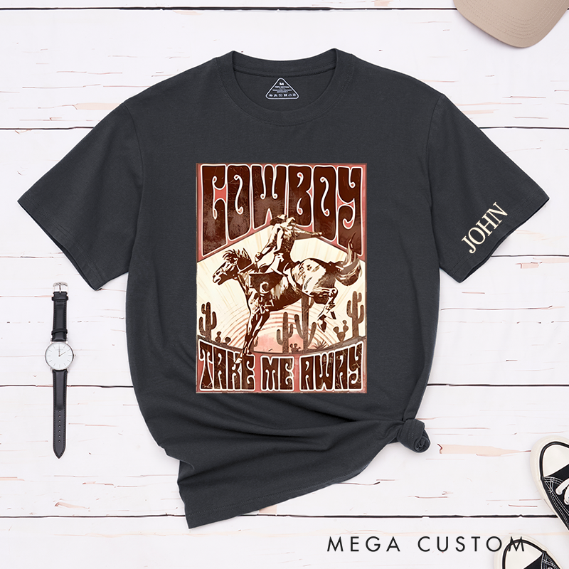 Personalized Classic T-Shirts Cowboy Take Me Away and Vintage Western Rodeo Graphic Tee Perfect for Country and Adventure Enthusiasts T-Shirt