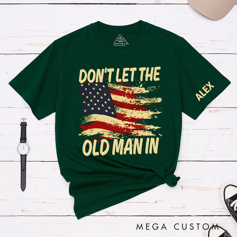 Personalized Classic T-Shirts Don't Let the Old Man in and Patriotic American Flag Graphic Tee