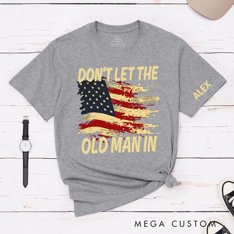 Personalized Classic T-Shirts Don't Let the Old Man in and Patriotic American Flag Graphic Tee