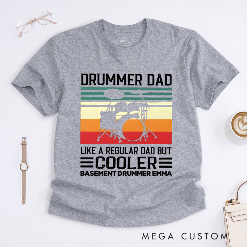 Personalized Classic T-Shirts Drummer Dad Like a Regular Dad but Cooler T-Shirt