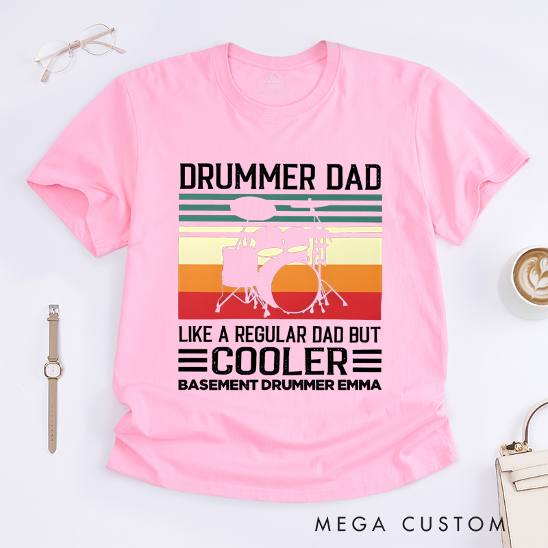 Personalized Classic T-Shirts Drummer Dad Like a Regular Dad but Cooler T-Shirt