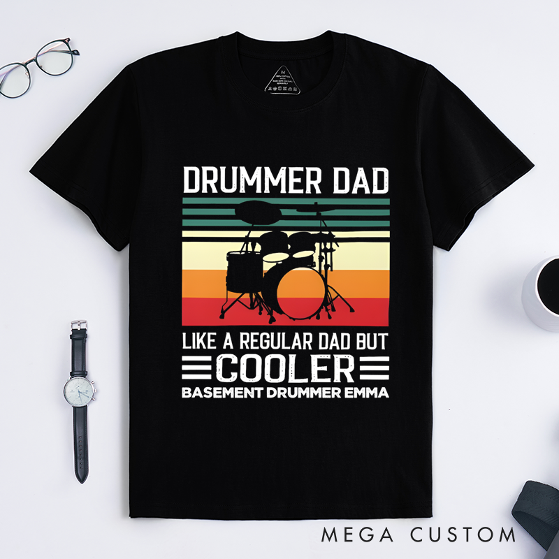 Personalized Classic T-Shirts Drummer Dad Like a Regular Dad but Cooler T-Shirt