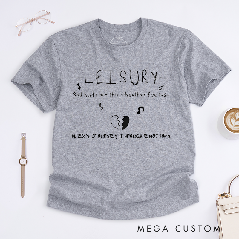 Personalized Classic T-Shirts Emotional Quote and Musical Accents T-Shirt