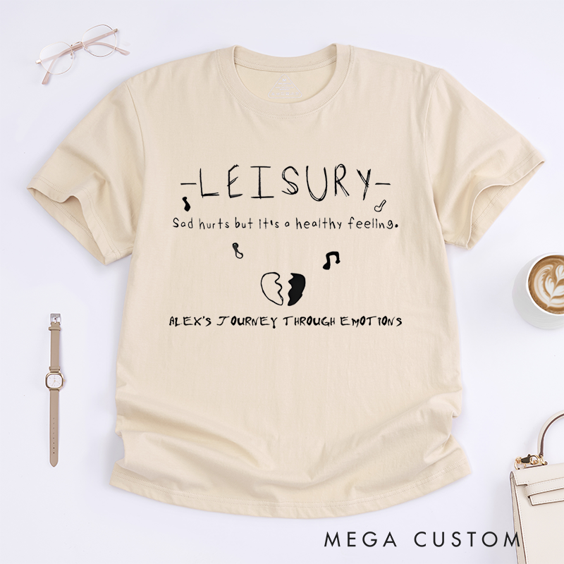 Personalized Classic T-Shirts Emotional Quote and Musical Accents T-Shirt