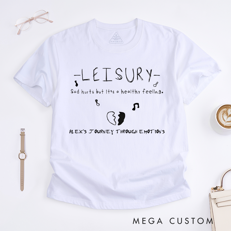 Personalized Classic T-Shirts Emotional Quote and Musical Accents T-Shirt