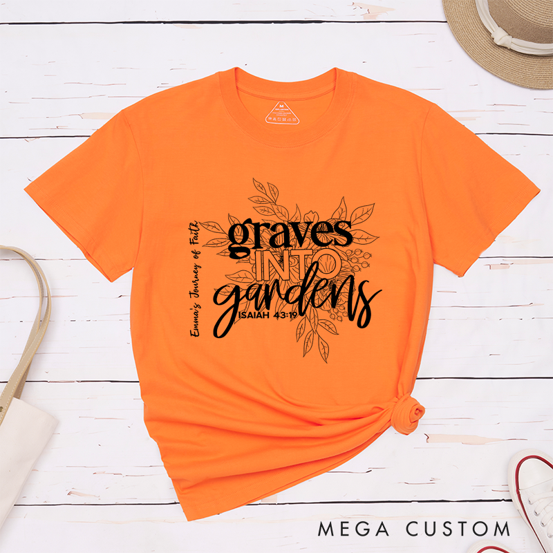 Personalized Classic T-Shirts Graves into Gardens Faith Inspired Graphic T-Shirt