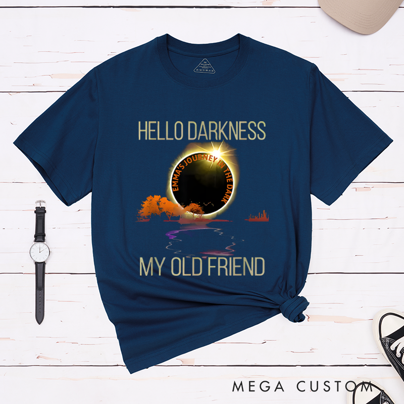 Personalized Classic T-Shirts Hello Darkness My Old Friend Humorous Graphic and Journey with Darkness Creative Eclipse Inspired T-Shirt