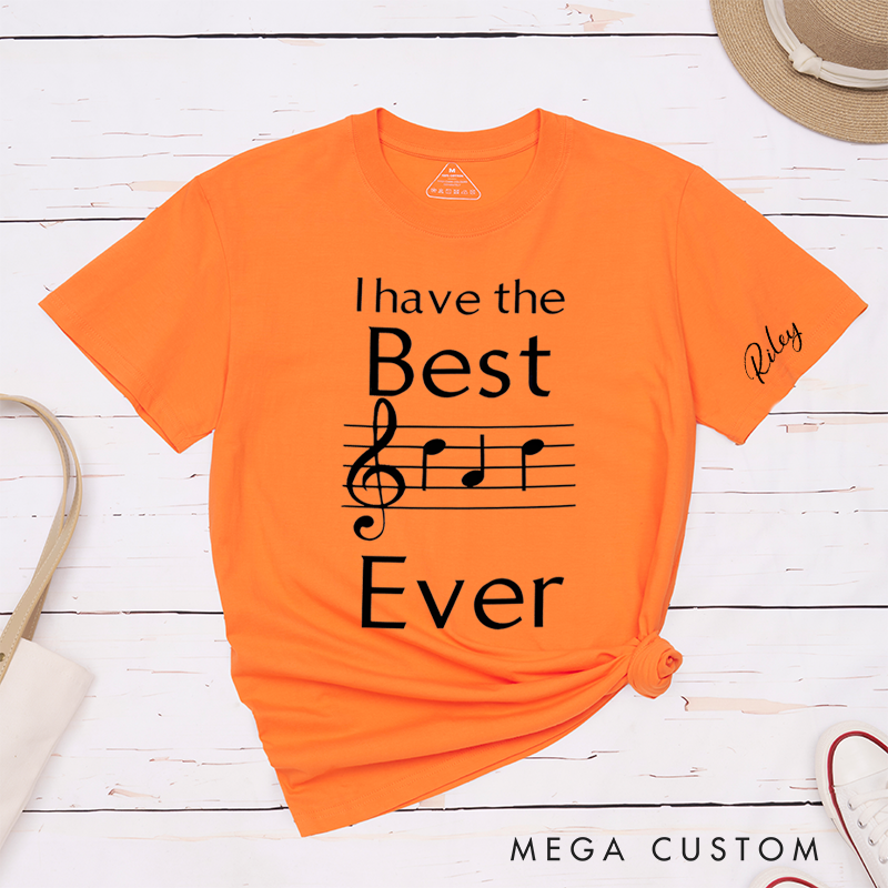 Personalized Classic T-Shirts I Have the Best Ever Musical Notes Graphic Tee
