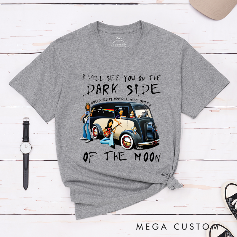 Personalized Classic T-Shirts I Will See You on the Dark Side of the Moon T-Shirt