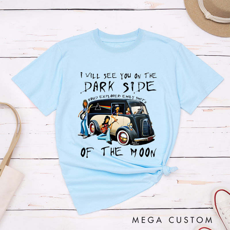 Personalized Classic T-Shirts I Will See You on the Dark Side of the Moon T-Shirt