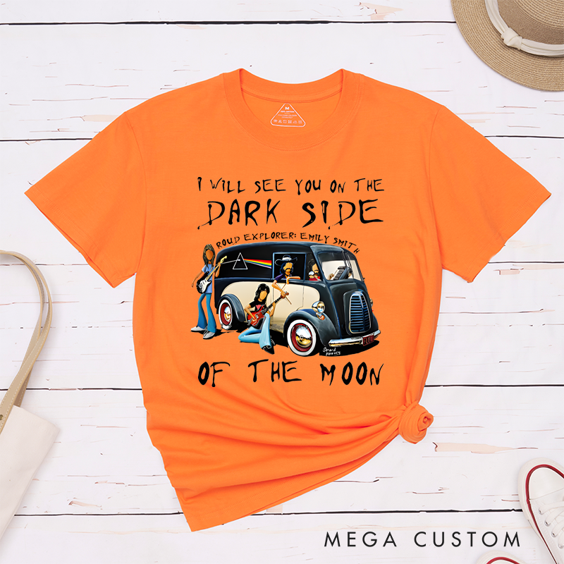 Personalized Classic T-Shirts I Will See You on the Dark Side of the Moon T-Shirt