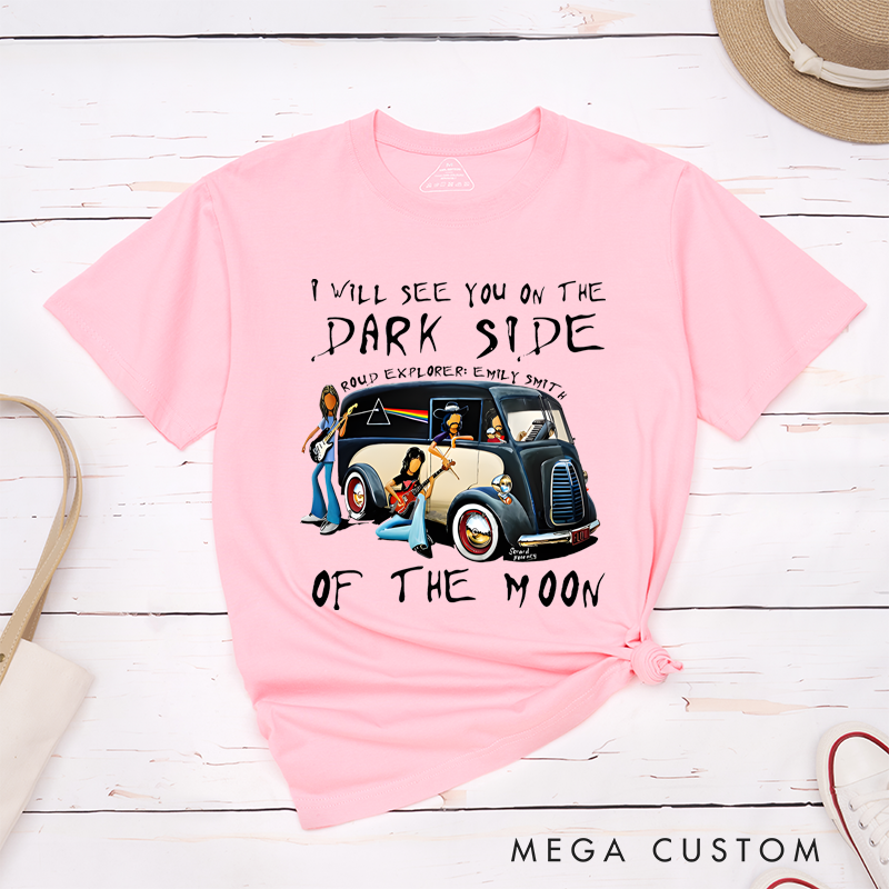 Personalized Classic T-Shirts I Will See You on the Dark Side of the Moon T-Shirt