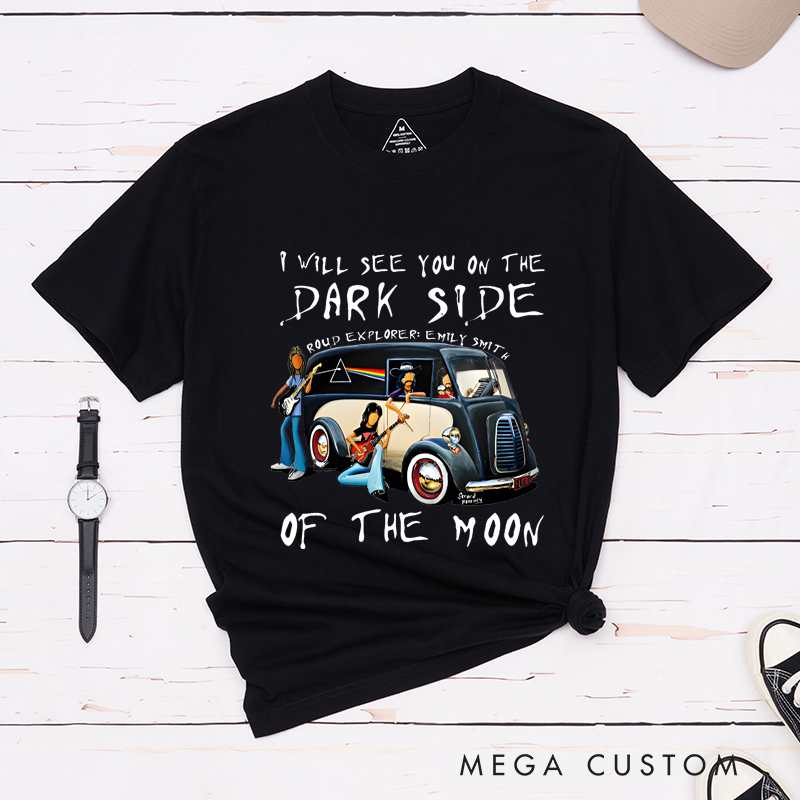 Personalized Classic T-Shirts I Will See You on the Dark Side of the Moon T-Shirt