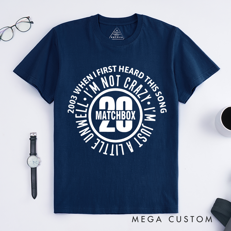 Personalized Classic T-Shirts I'm Not Crazy I'm Just Little Unwell T-Shirt