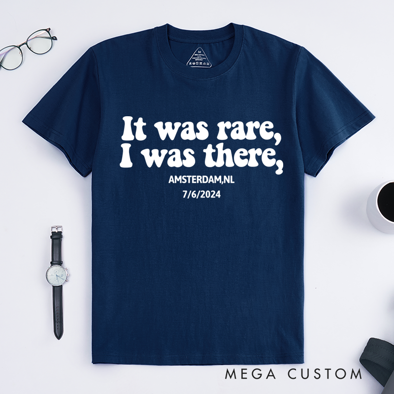 Personalized Classic T-Shirts It Was Rare I Was There Gift