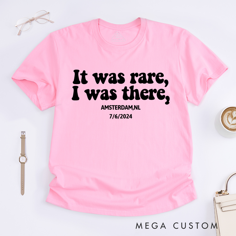 Personalized Classic T-Shirts It Was Rare I Was There Gift