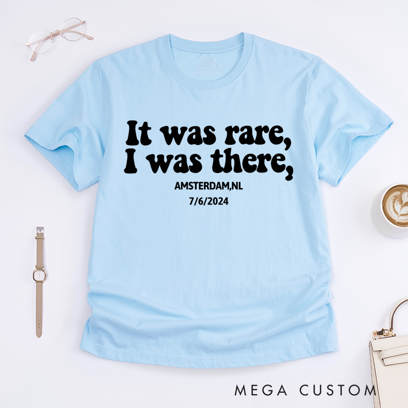 Personalized Classic T-Shirts It Was Rare I Was There Gift