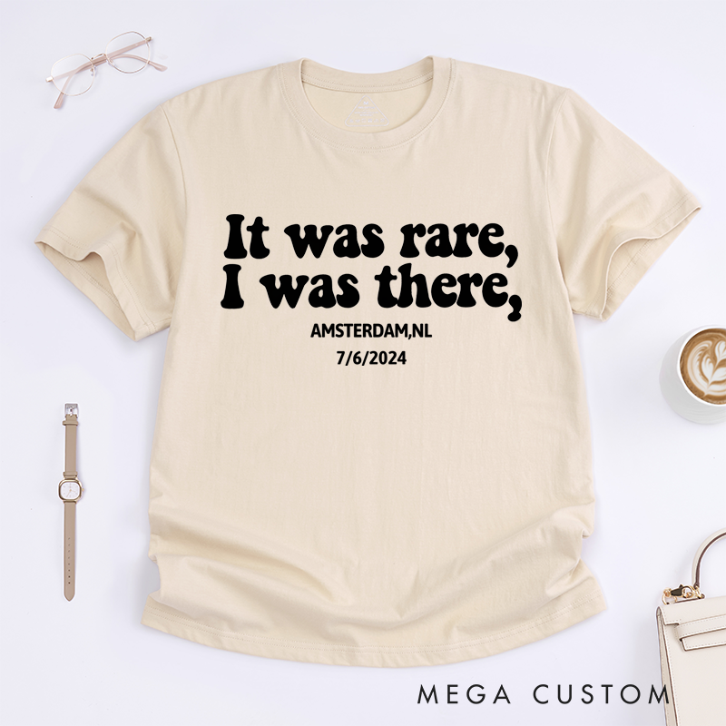 Personalized Classic T-Shirts It Was Rare I Was There Gift